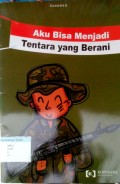 Aku Bisa Menjadi Tentara yang Berani