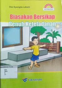 Biasakan Bersikap Penuh Keteladanan