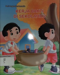 Kerja Bakti Di Sekolahku