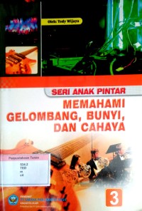 Memahami Gelombang, Bunyi, Dan Cahaya 3