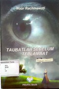 Taubatlah Sebelum Terlambat